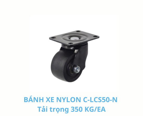 Bánh xe Nylon C-LCS50-N tải trọng 350kg/ea – Bánh xe đẩy công nghiệp, xoay 360°, vật liệu Nylon và thép SS400, dùng cho kệ, xe đẩy và thiết bị công nghiệp nhẹ