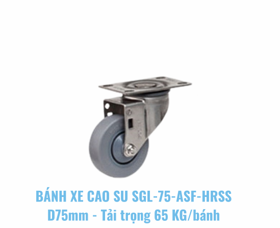 Bánh xe cao su SGL-75-ASF-HRSS càng inox đường kính 75mm tải trọng 65kg