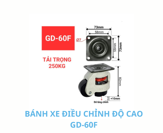 Bánh xe điều chỉnh chiều cao GD-60F tải trọng 250kg cho máy móc công nghiệp