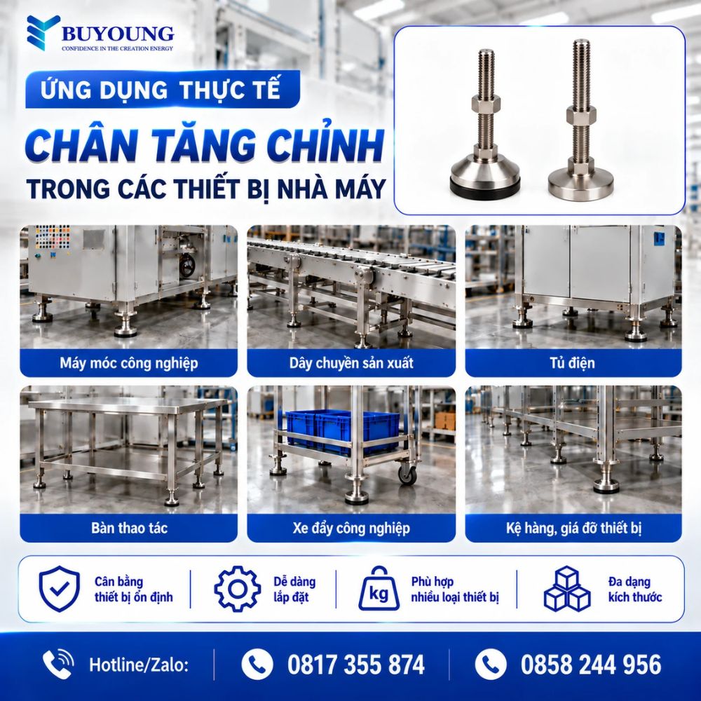 Ứng dụng chân tăng chỉnh trong máy móc công nghiệp, băng tải, tủ điện, bàn thao tác và giá đỡ